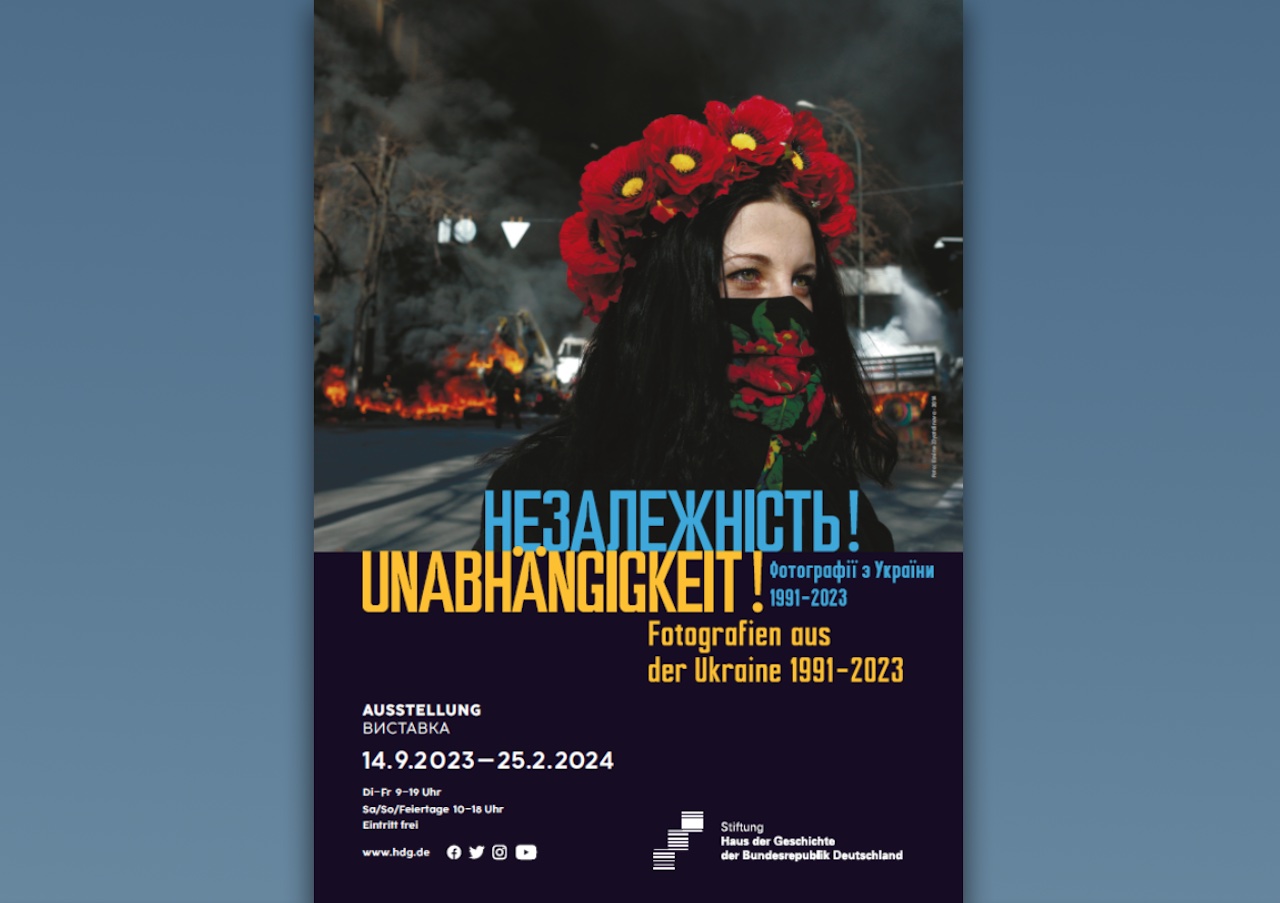 Plakat zur Ausstellung. Unabhängigkeit! Fotografien aus der Ukraine 1991 - 2023. Quelle: Haus der Geschichte Bonn